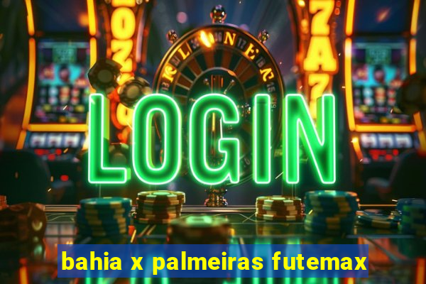 bahia x palmeiras futemax